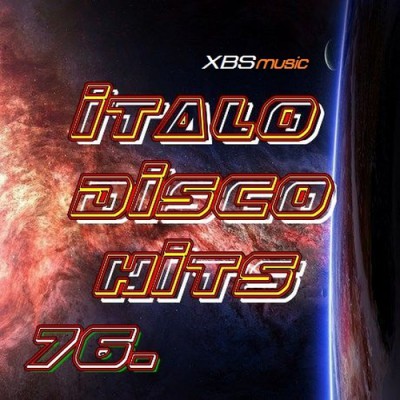 Italo Disco Hits Vol. 76 - 2013 - XBSmusic (2013)