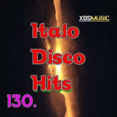 Italo Disco Hits Vol. 130 - 2014 - XBSmusic (2014)