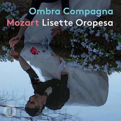 Lisette Oropesa - Mozart: Ombra Compagna (2021)