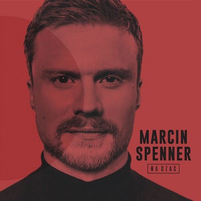Marcin Spenner - Na Czas (2019)