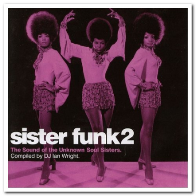 VA - Sister Funk 2: The Sound Of The Unknown Soul Sisters (2007)