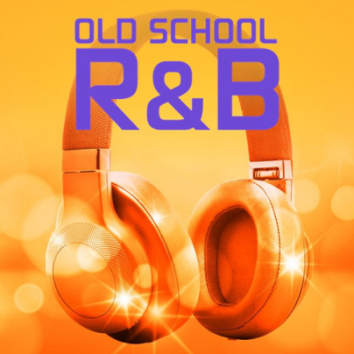 Various Artists - Old School R&amp;B (2021)